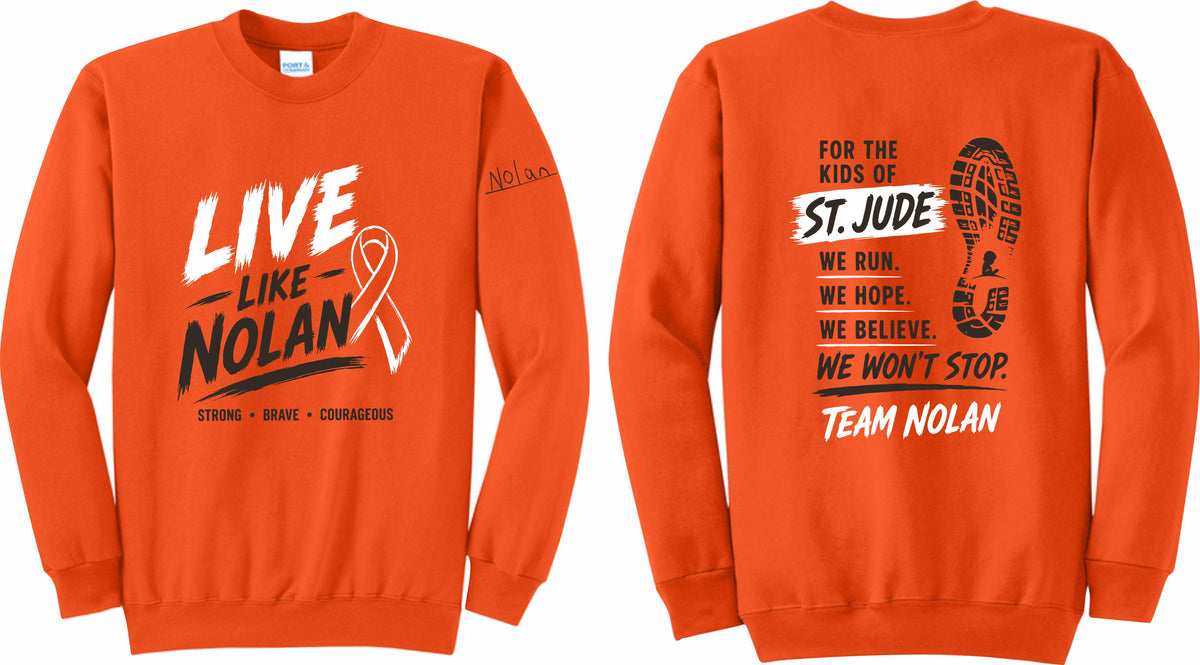 Live Like Nolan Sweatshirt
